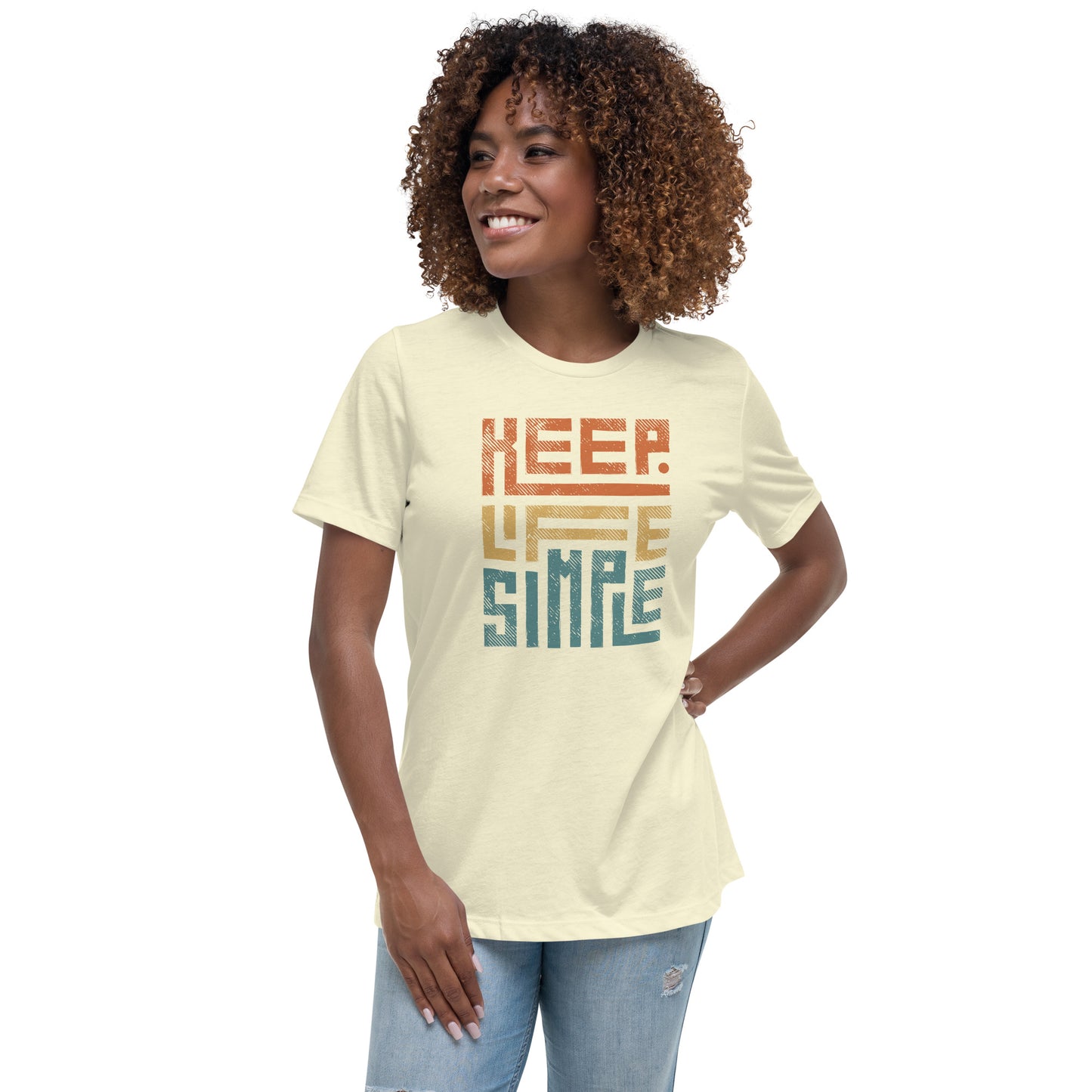 Keep Life Simple Women's Relaxed T-Shirt