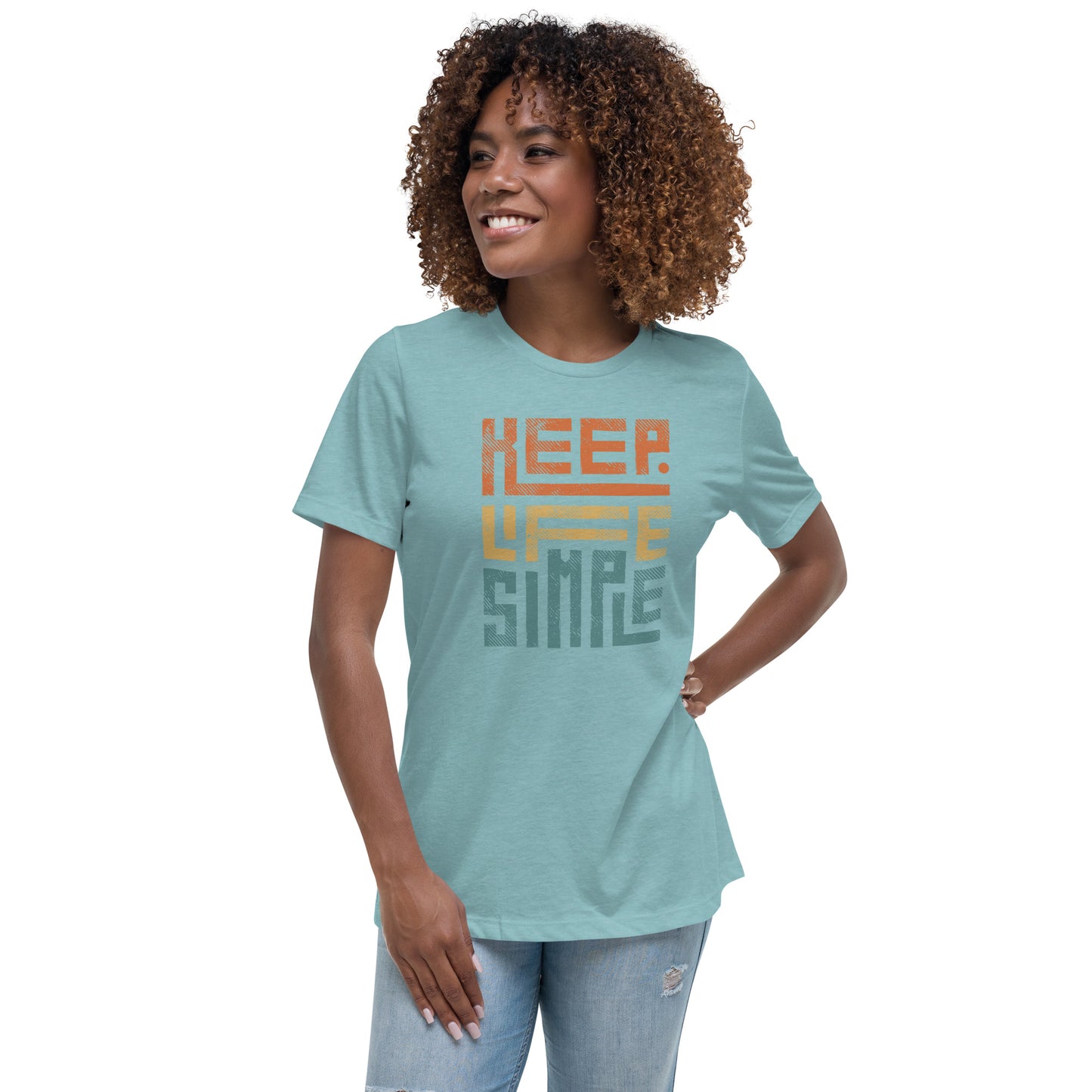 Keep Life Simple Women's Relaxed T-Shirt