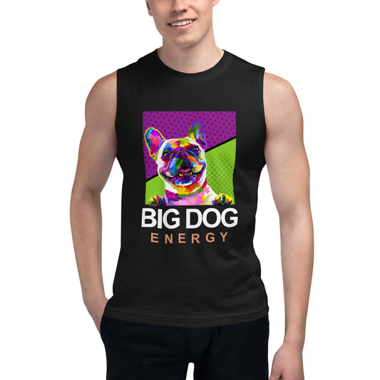 Big Dog Energy Muscle Shirt